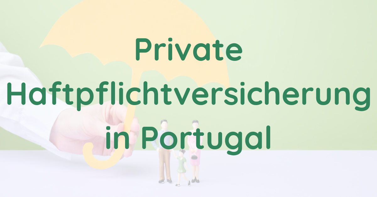 Private Haftpflichtversicherung in Portugal